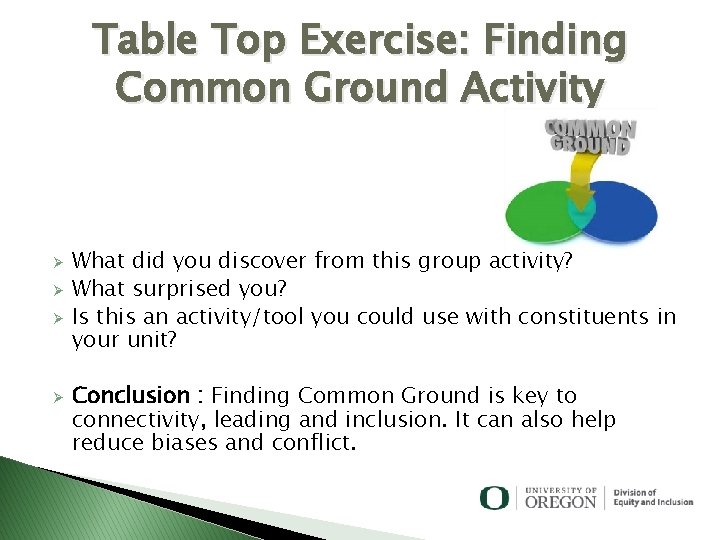 Table Top Exercise: Finding Common Ground Activity Ø Ø What did you discover from Table Top Exercise: Finding Common Ground Activity Ø Ø What did you discover from