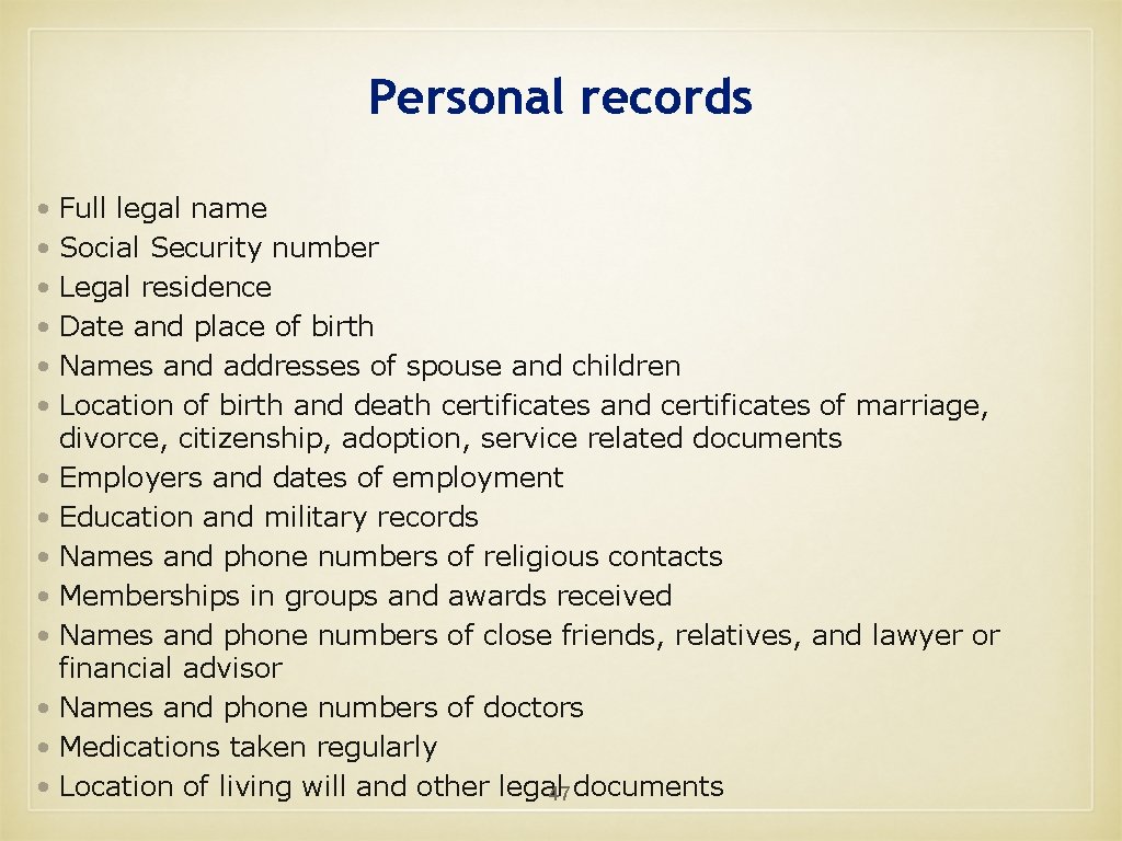 Personal records • Full legal name • Social Security number • Legal residence •