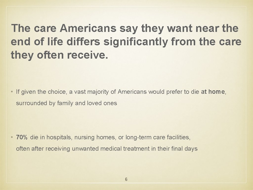 The care Americans say they want near the end of life differs significantly from