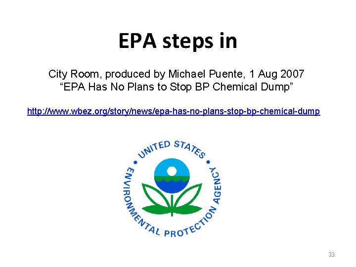 EPA steps in City Room, produced by Michael Puente, 1 Aug 2007 “EPA Has