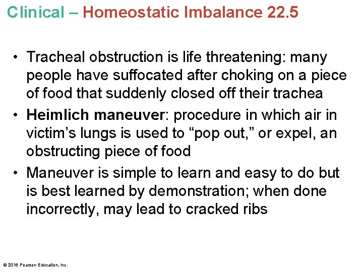 Clinical – Homeostatic Imbalance 22. 5 • Tracheal obstruction is life threatening: many people