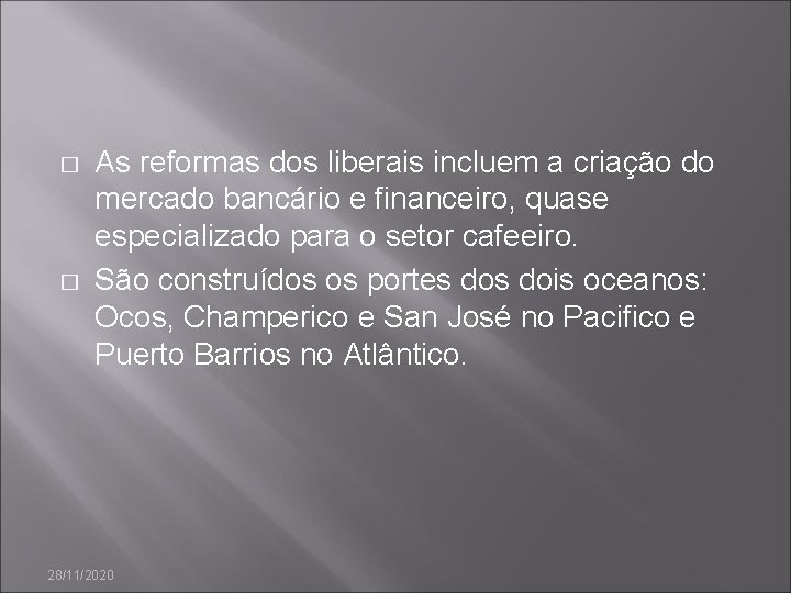 � � As reformas dos liberais incluem a criação do mercado bancário e financeiro,