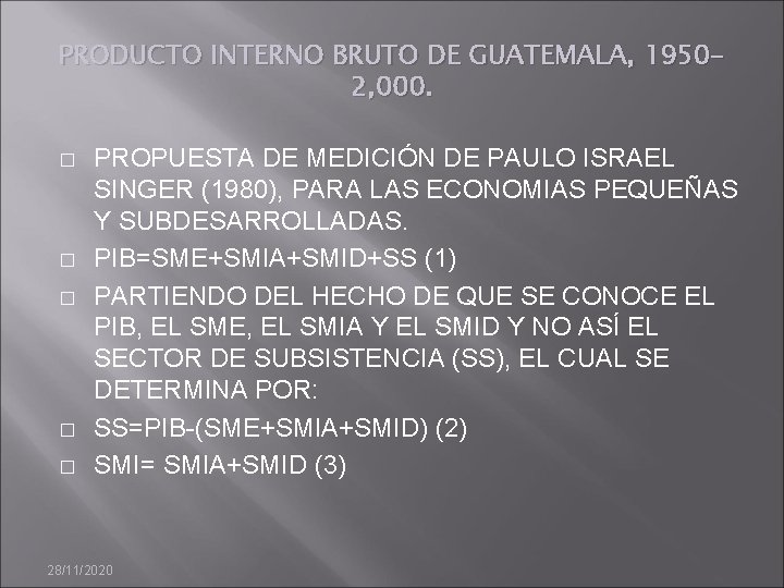 PRODUCTO INTERNO BRUTO DE GUATEMALA, 19502, 000. � � � PROPUESTA DE MEDICIÓN DE