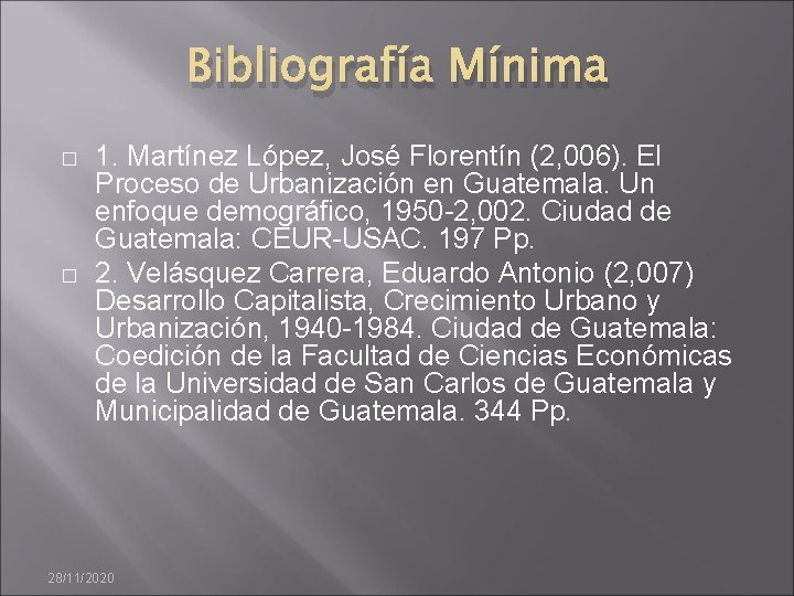 Bibliografía Mínima � � 1. Martínez López, José Florentín (2, 006). El Proceso de