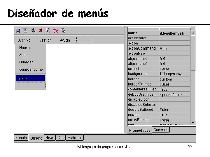 Diseñador de menús El lenguaje de programación Java 27 
