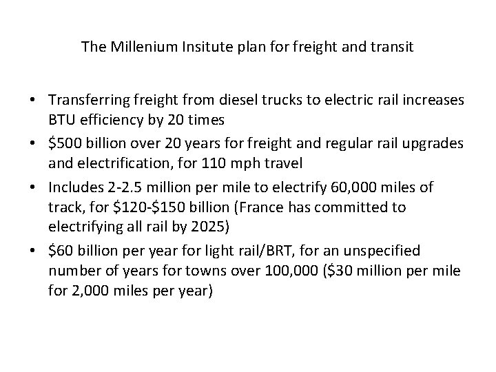 The Millenium Insitute plan for freight and transit • Transferring freight from diesel trucks