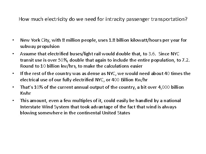 How much electricity do we need for intracity passenger transportation? • • • New