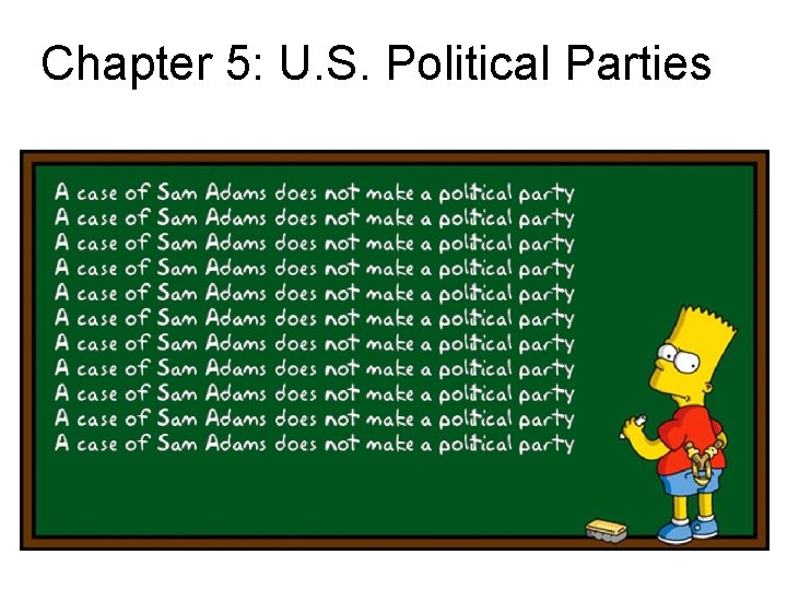 Chapter 5: U. S. Political Parties 