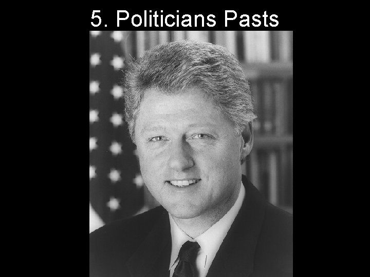 5. Politicians Pasts 