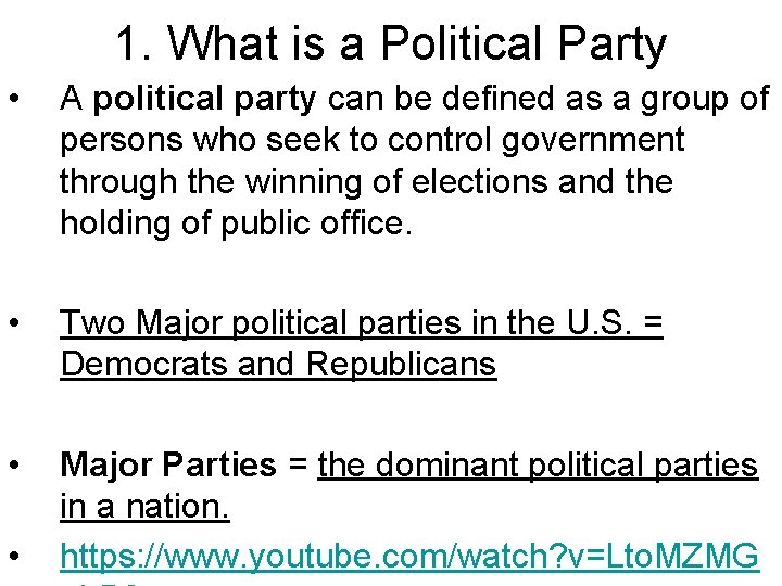 1. What is a Political Party • A political party can be defined as