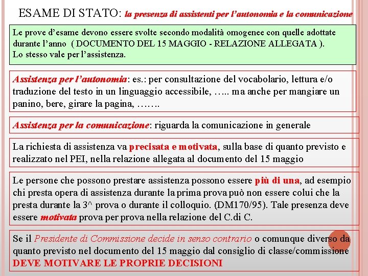 ESAME DI STATO: la presenza di assistenti per l’autonomia e la comunicazione Le prove