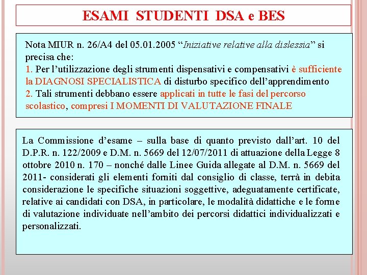 ESAMI STUDENTI DSA e BES Nota MIUR n. 26/A 4 del 05. 01. 2005