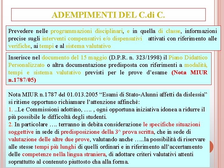 ADEMPIMENTI DEL C. di C. Prevedere nelle programmazioni disciplinari, e in quella di classe,