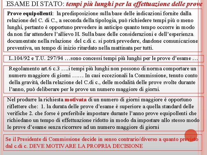 ESAME DI STATO: tempi più lunghi per la effettuazione delle prove Prove equipollenti: la