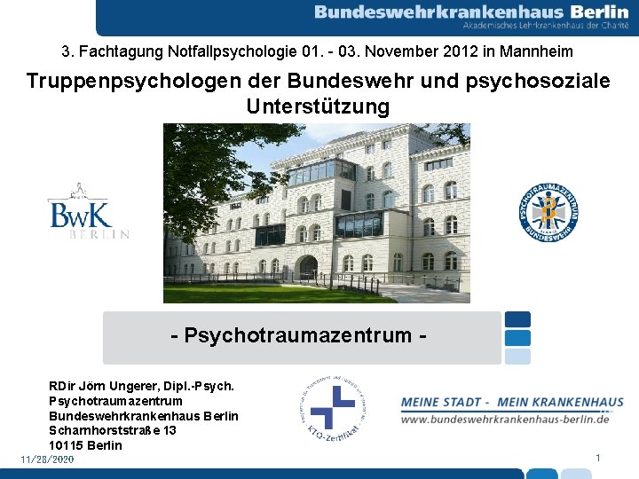 3. Fachtagung Notfallpsychologie 01. - 03. November 2012 in Mannheim Truppenpsychologen der Bundeswehr und