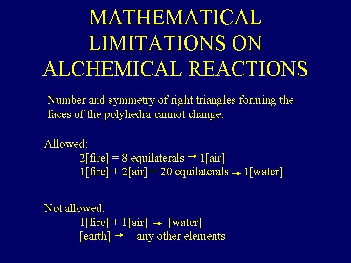 MATHEMATICAL LIMITATIONS ON ALCHEMICAL REACTIONS Number and symmetry of right triangles forming the faces
