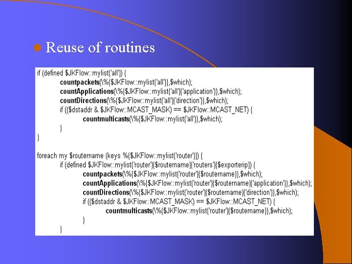 l Reuse of routines l Reuse of routines