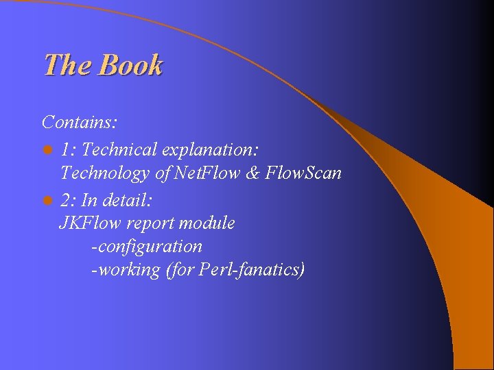 The Book Contains: l 1: Technical explanation: Technology of Net. Flow & Flow. Scan The Book Contains: l 1: Technical explanation: Technology of Net. Flow & Flow. Scan
