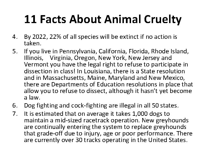 11 Facts About Animal Cruelty 4. By 2022, 22% of all species will be