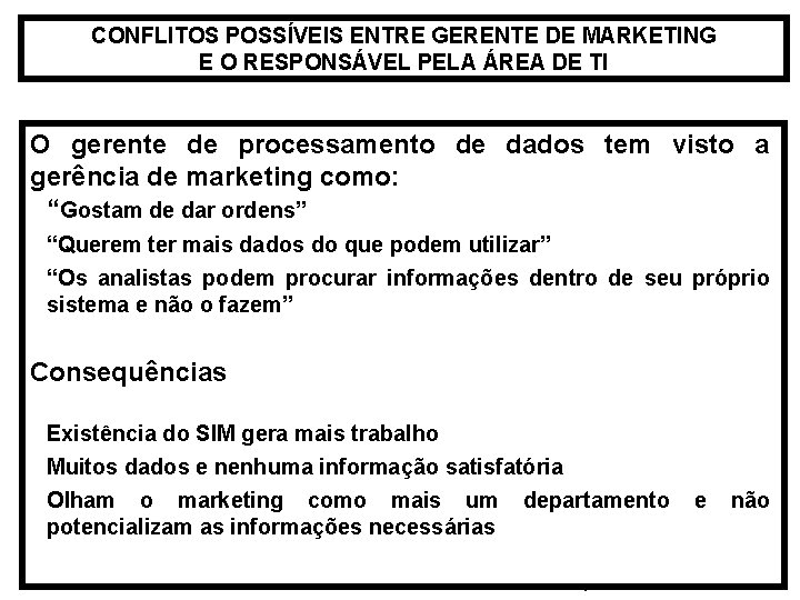 CONFLITOS POSSÍVEIS ENTRE GERENTE DE MARKETING E O RESPONSÁVEL PELA ÁREA DE TI O