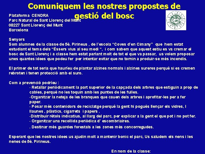 Comuniquem les nostres propostes de Plataforma CENDRA gestió del bosc Parc Natural de Sant