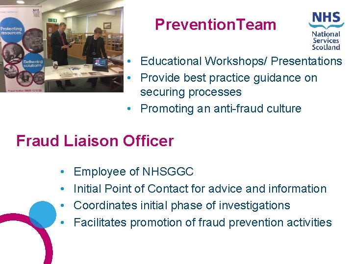 Prevention. Team • Educational Workshops/ Presentations • Provide best practice guidance on securing processes