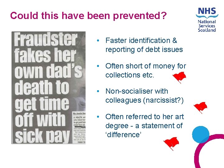 Could this have been prevented? • Faster identification & reporting of debt issues •