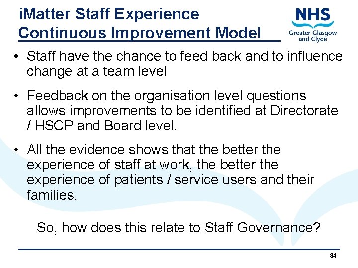 i. Matter Staff Experience Continuous Improvement Model • Staff have the chance to feed