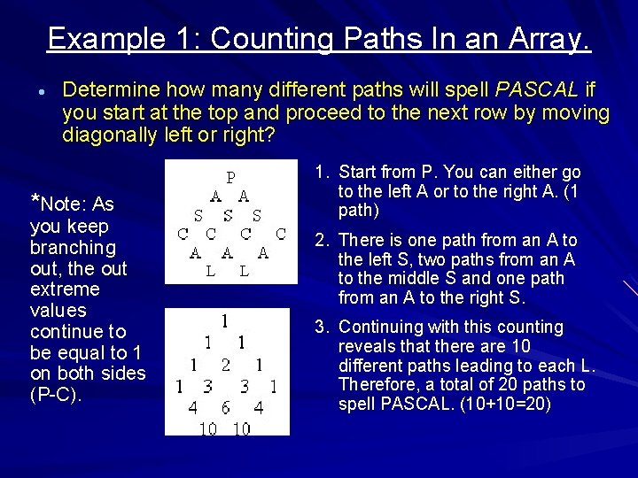 Example 1: Counting Paths In an Array. Determine how many different paths will spell