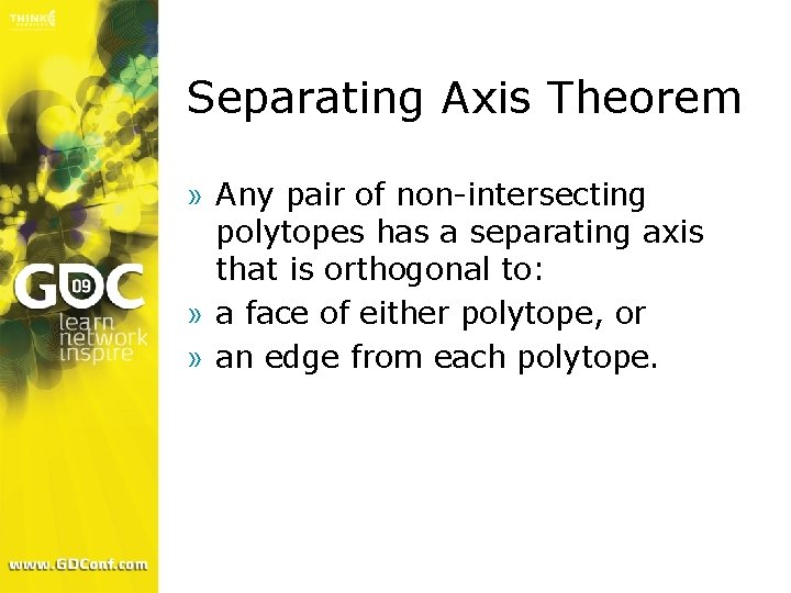 Separating Axis Theorem » Any pair of non-intersecting polytopes has a separating axis that