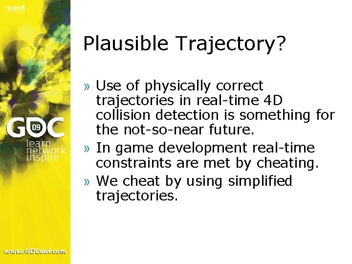 Plausible Trajectory? » Use of physically correct trajectories in real-time 4 D collision detection
