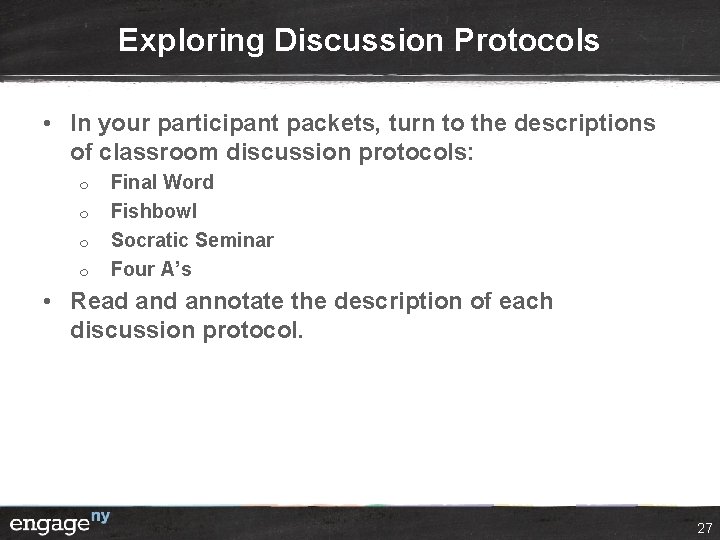 Exploring Discussion Protocols • In your participant packets, turn to the descriptions of classroom
