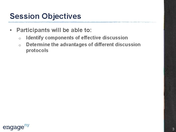 Session Objectives • Participants will be able to: ¦ ¦ Identify components of effective
