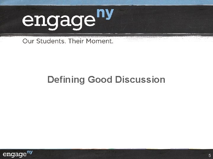 Defining Good Discussion 5 