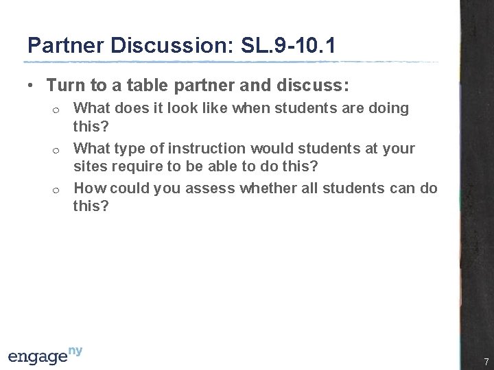 Partner Discussion: SL. 9 -10. 1 • Turn to a table partner and discuss: