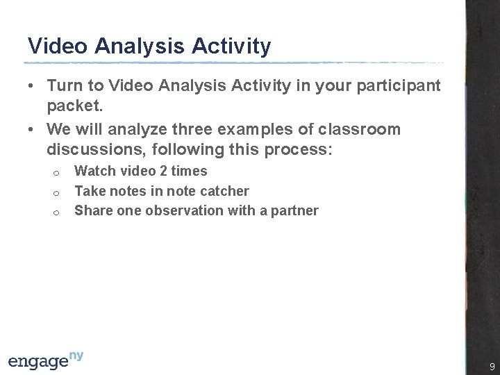 Video Analysis Activity • Turn to Video Analysis Activity in your participant packet. •