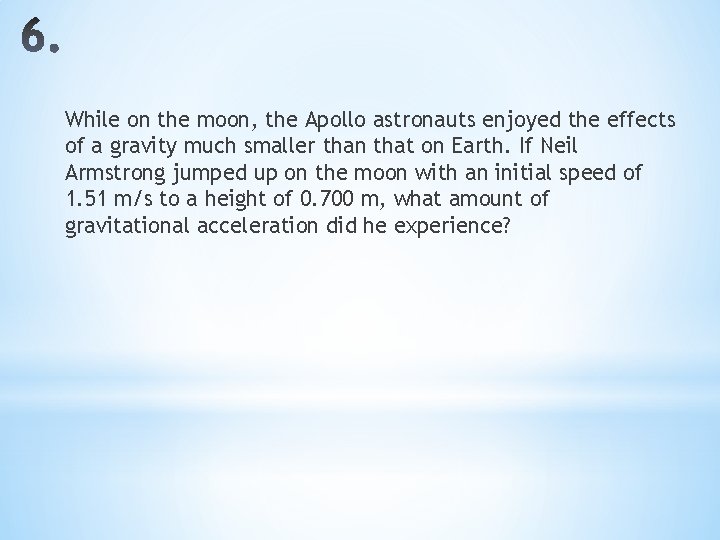 While on the moon, the Apollo astronauts enjoyed the effects of a gravity much