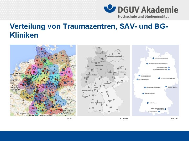 Verteilung von Traumazentren, SAV- und BGKliniken © AUC © Ideker © KUV 