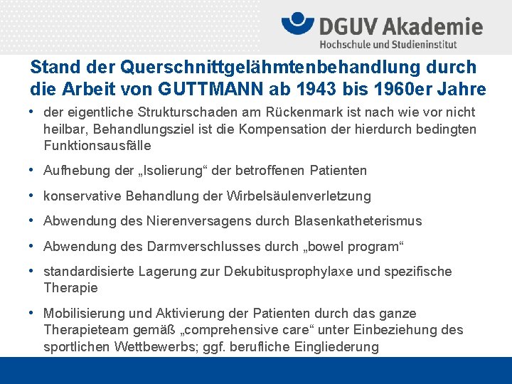 Stand der Querschnittgelähmtenbehandlung durch die Arbeit von GUTTMANN ab 1943 bis 1960 er Jahre