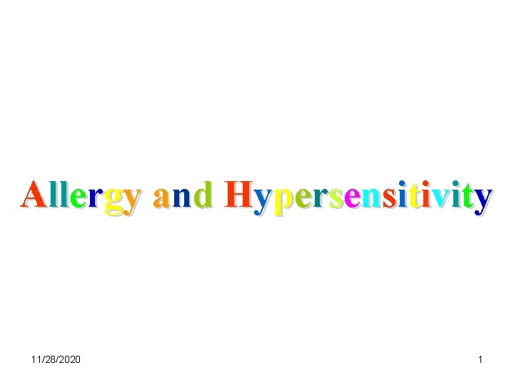 Allergy and Hypersensitivity 11/28/2020 1 