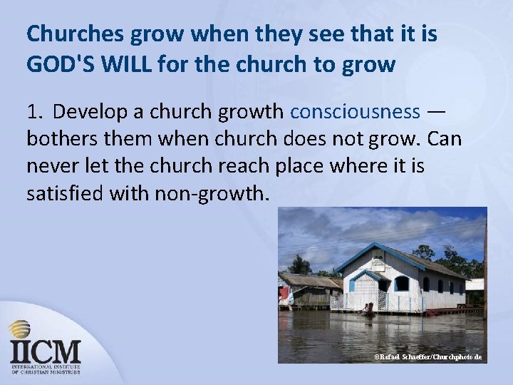 Churches grow when they see that it is GOD'S WILL for the church to