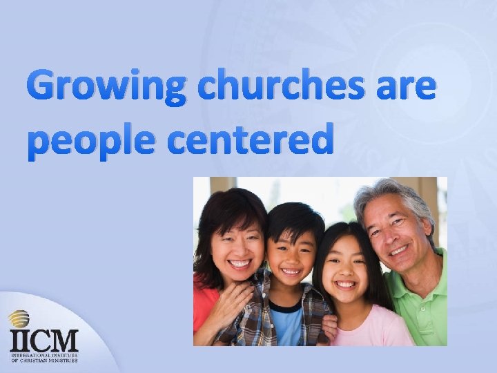 Growing churches are people centered 
