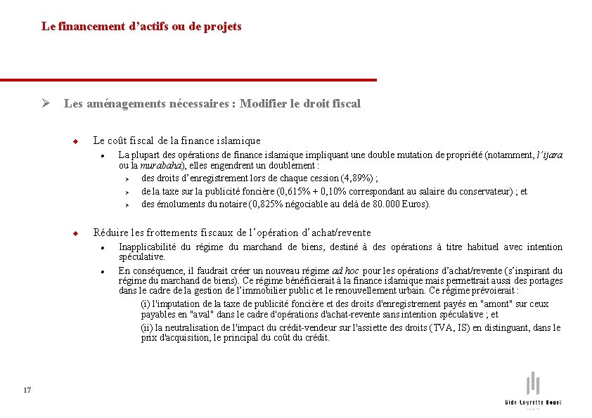 Le financement d’actifs ou de projets Ø Les aménagements nécessaires : Modifier le droit