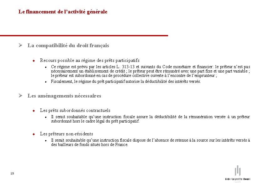 Le financement de l’activité générale Ø La compatibilité du droit français u Recours possible