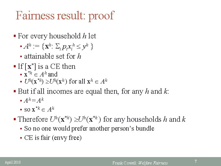 Fairness result: proof § For every household h let • Ah : = {xh:
