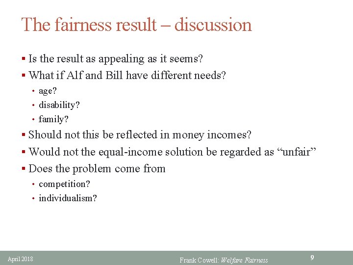 The fairness result – discussion § Is the result as appealing as it seems?