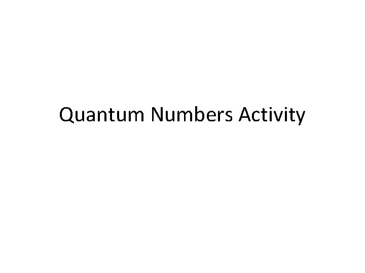 Quantum Numbers Activity 