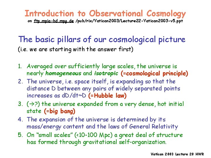 Introduction to Observational Cosmology on ftp. mpia-hd. mpg. de /pub/rix/Vatican 2003/Lecture 22 -Vatican 2003