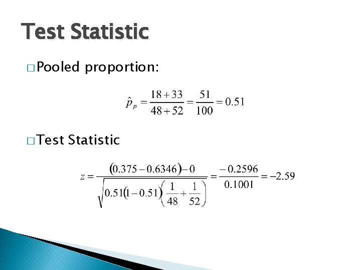 Test Statistic � Pooled � Test proportion: Statistic 