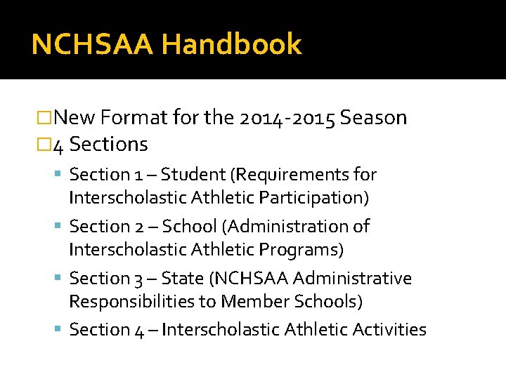 NCHSAA Handbook �New Format for the 2014 -2015 Season � 4 Sections Section 1